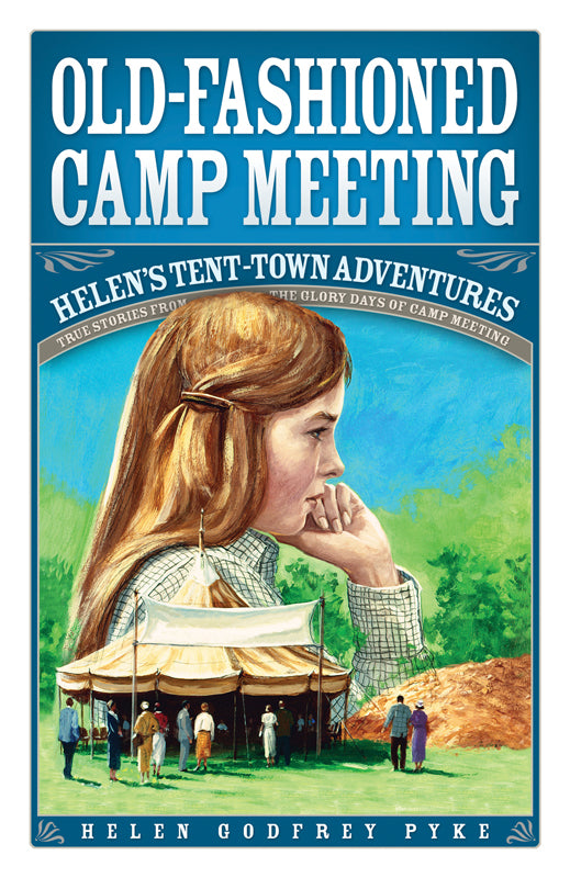 Old-Fashioned Camp Meeting: Helen's Tent-Town Adventures