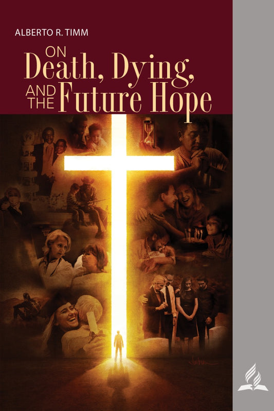 On Death  Dying  and the Future Hope