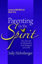 Parenting by the Spirit