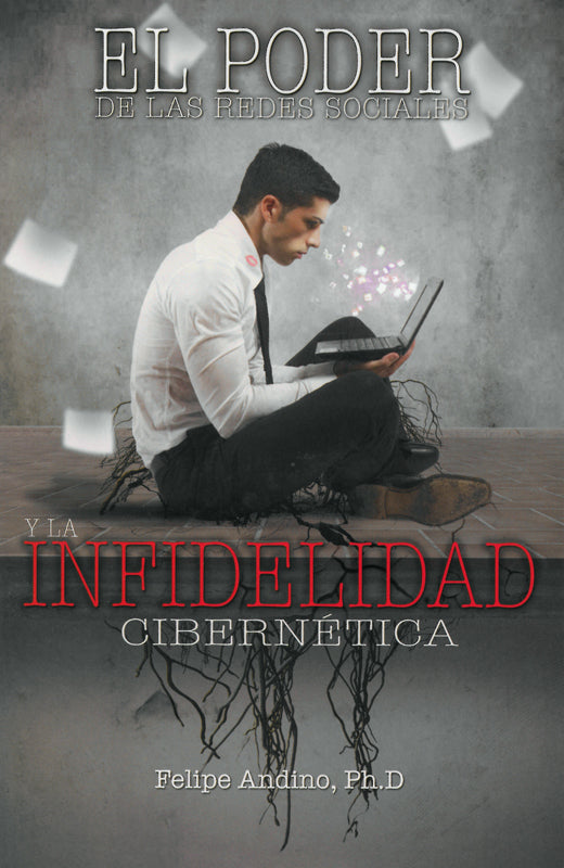 El poder de las redes sociales y la infidelidad cibernética (Espanol)