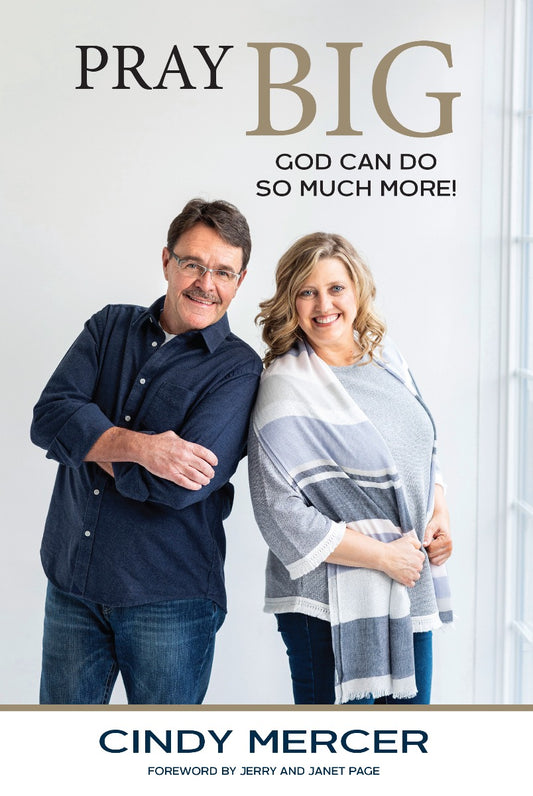 Pray Big: God Can Do So Much More!