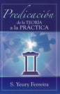Predicación de la teoría a la práctica (Espanol)
