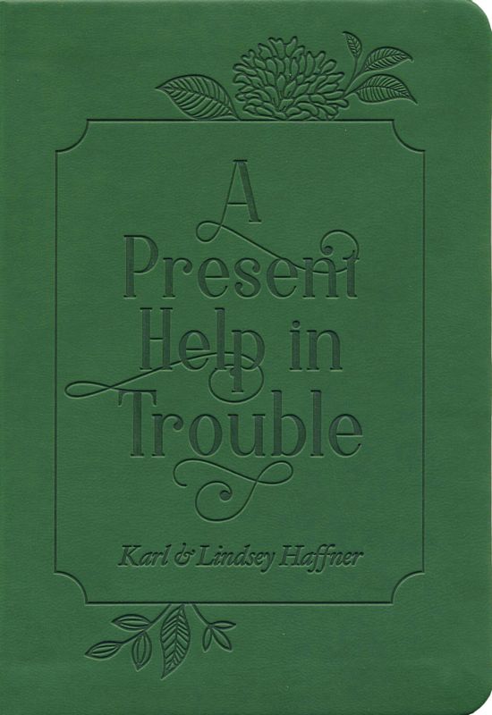 A Present Help In Trouble
