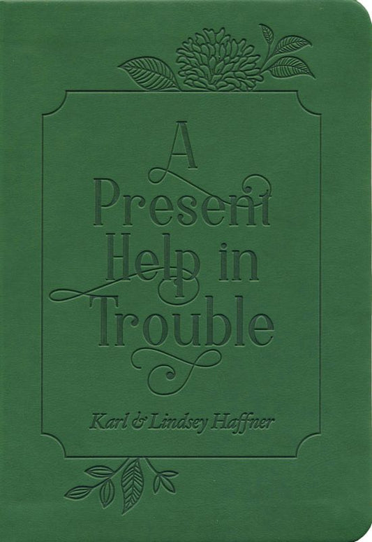 A Present Help In Trouble