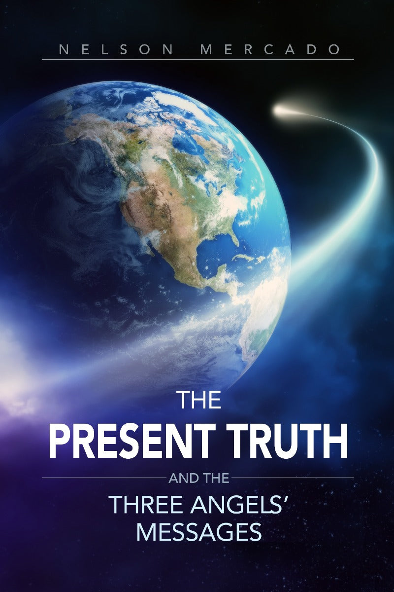 Present Truth and the Three Angels' Messages