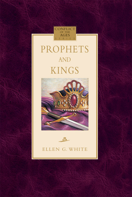 Prophets and Kings (Conflict of the Ages Series) Vol 2