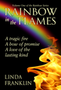 Rainbow in the Flames