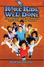 Rare Kids; Well Done
