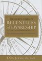 The Hidden Power of Relentless Stewardship