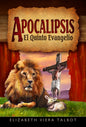 Apocalipsis: El Quinto Evangelio (Español)
