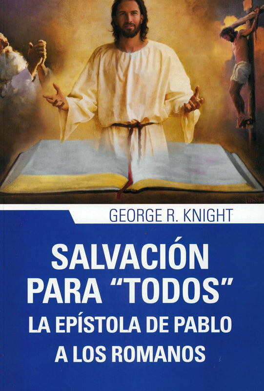 Romanos: Salvación para 'todos' (Espanol)