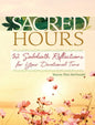 Sacred Hours: 50 Sabbath Reflections 4 Devotional Time