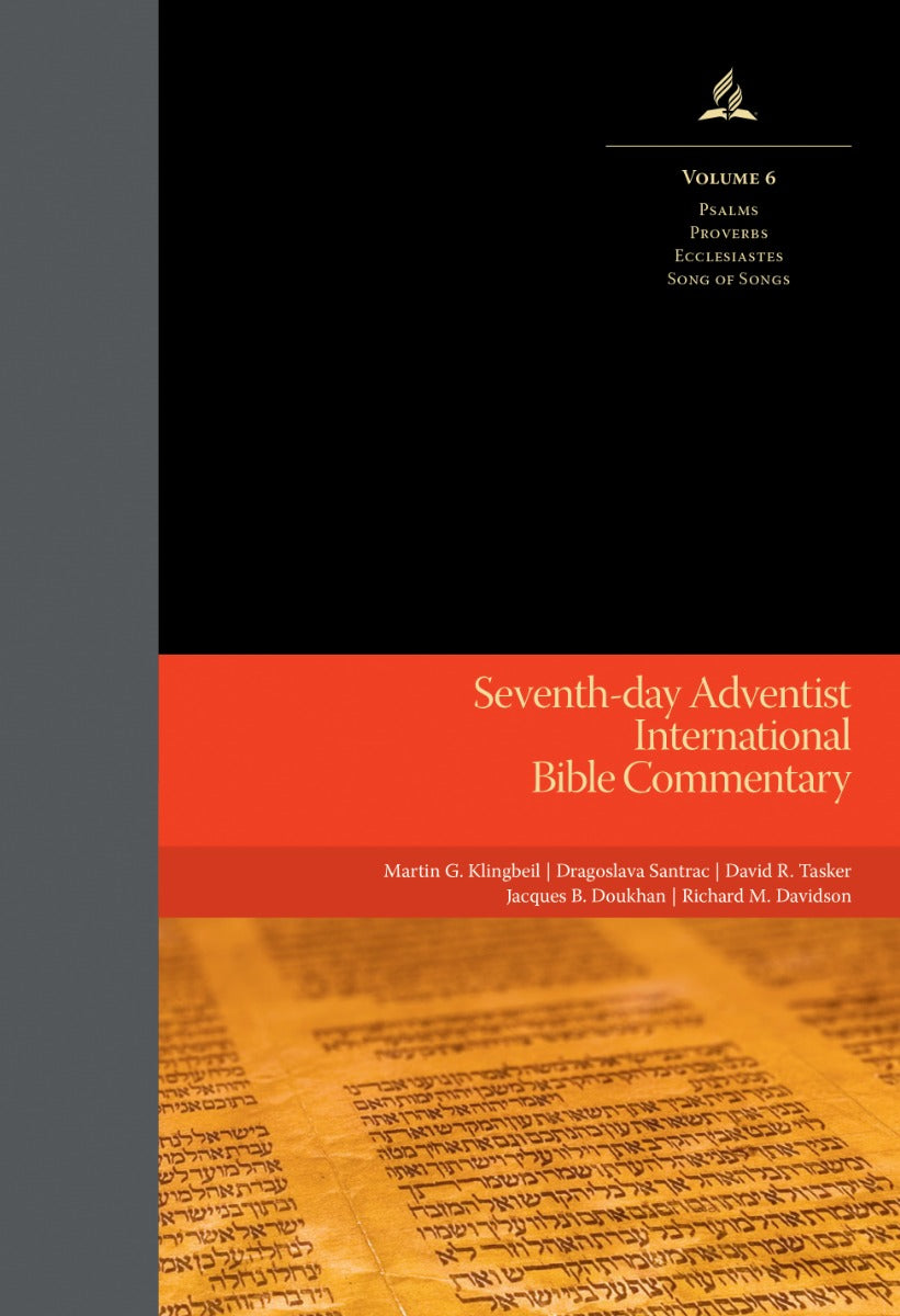 SDA International Bible Commentary (Volume 6) Psalms  Proverbs  Ecclesiastes  Song of Songs