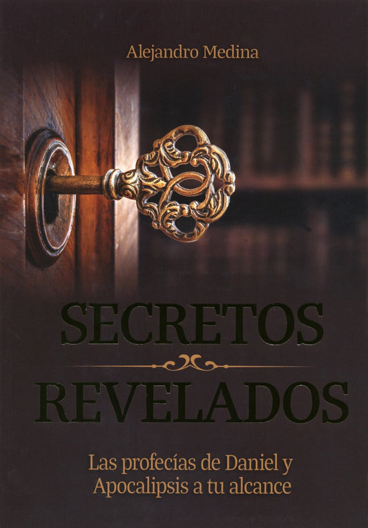 Secretos Revelados: Las Profecías de Daniel y Apocalipsis a Tu Alcance (Español)