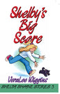 Shelby's Big Scare