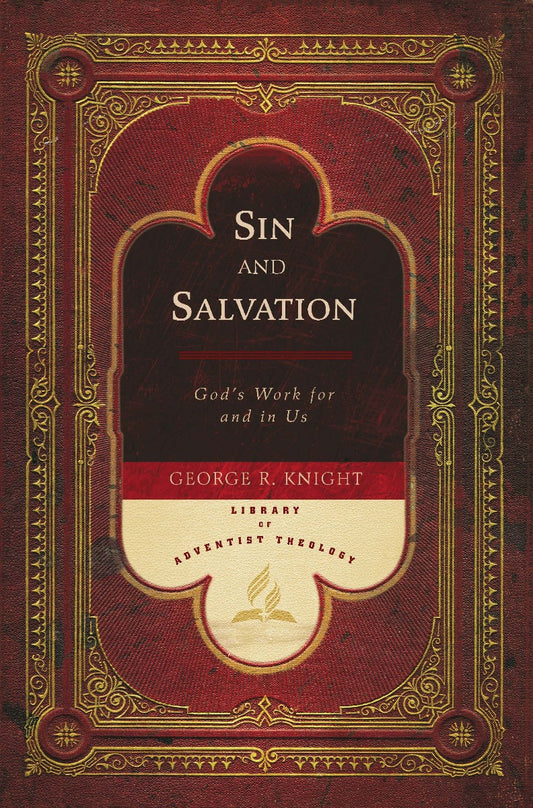 Sin And Salvation (Library of Adventist Theology)