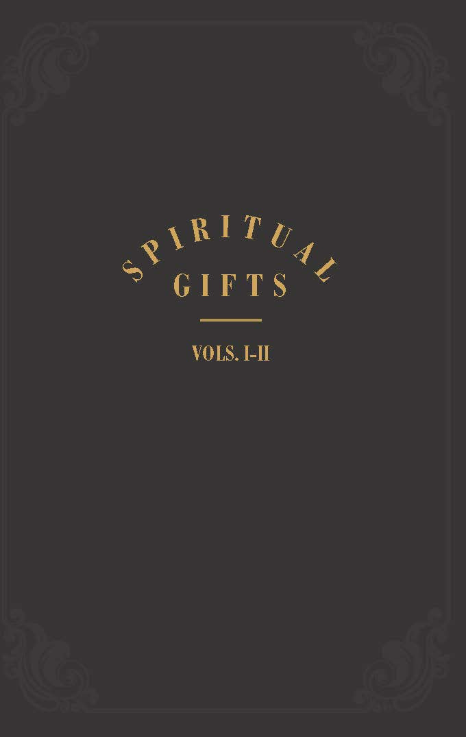 Spiritual Gifts  Volumes 1 & 2
