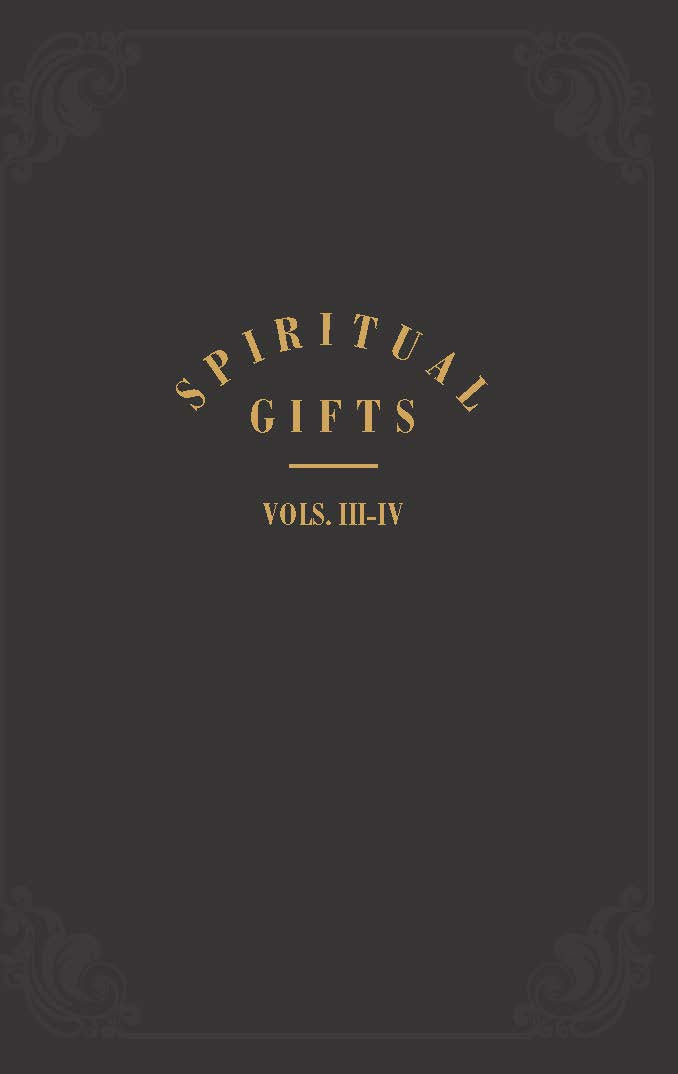 Spiritual Gifts  Volumes 3 & 4
