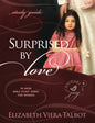 Surprised by Love - Women's Bible Study Guide