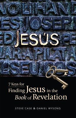 Jesus: 7 Keys for Finding Jesus in the Book of Revelation