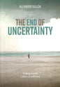 The End Of Uncertainty