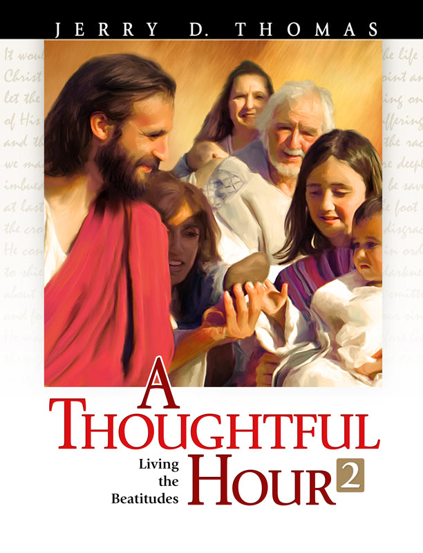 A Thoughtful Hour 2: Living the Beatitudes