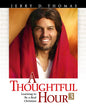 A Thoughtful Hour 3: Learning to Be a Real Christian