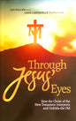 Through Jesus’ Eyes