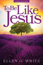 To Be Like Jesus (Adult Evening Devotional)