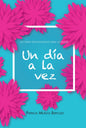 Un día a la vez: Lecturas devocionales para la mujer 2020 (Español)