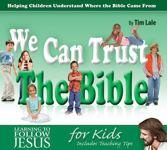 We Can Trust The Bible