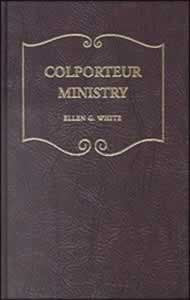 COLPORTEUR MINISTRY - HARD COVER - (By Ellen G. White)