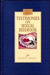 TESTIMONIES ON SEXUAL BEHAVIOR - HARD COVER - (By Ellen G. White)