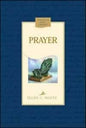 Prayer - Hard Cover - (By Ellen G. White)
