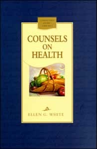 COUNSELS ON HEALTH - HARD COVER - (By Ellen G. White)