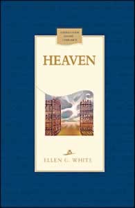 HEAVEN - HARD COVER - (By Ellen G. White)