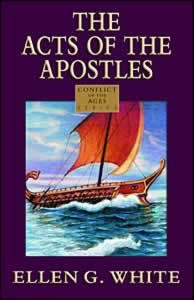 The Acts of the Apostles (Conflict of the Ages Series) - (By Ellen G. White) Paperback