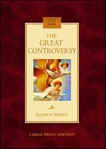 GREAT CONTROVERSY - LARGE PRINT EDITION / HARD COVER - (By Ellen G. White)