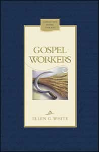GOSPEL WORKERS - HARD COVER - (By Ellen G. White)