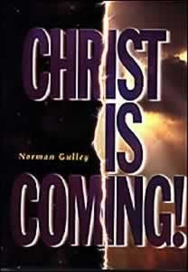 Christ Is Coming! (by Norman Gulley)