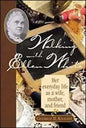 Walking With Ellen White: Her Everyday Life As A Wife, Mother, And Friend By George R. Knight