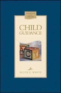 CHILD GUIDANCE - HARD COVER - (By Ellen G. White)