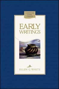 EARLY WRITINGS - HARD COVER - (By Ellen G. White)