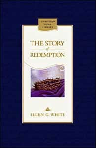 The Story Of Redemption - Hard Cover - (By Ellen G. White) Limited Quanntities