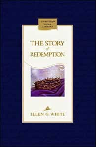 THE STORY of REDEMPTION - HARD COVER - (By Ellen G. White) LIMITED QUANNTITIES
