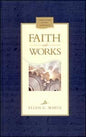 Faith And Works - Hard Cover - (By Ellen G. White)