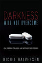 Darkness Will Not Overcome - (By Richie Halversen)