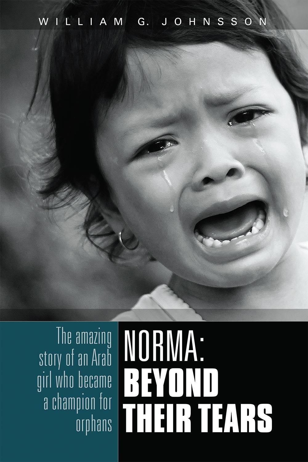Norma: Beyond Their Tears - (By William G. Johnsson)