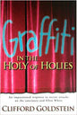 Graffiti In The Holy Of Holies: An Impassioned Response To Recent Attacks On The Sanctuary And Ellen White (By Clifford Goldstein)