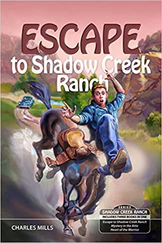 Escape to Shadow Creek Ranch by Charles Mills